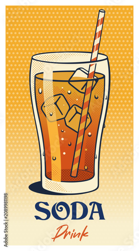 Glass of soda with ice cubes, bubbles and striped straw on halftone background, retro pop art style poster with soda drink lettering. Vector illustration