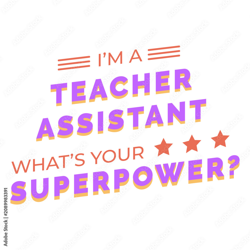Fototapeta premium Teacher's assistant superpower quote badge