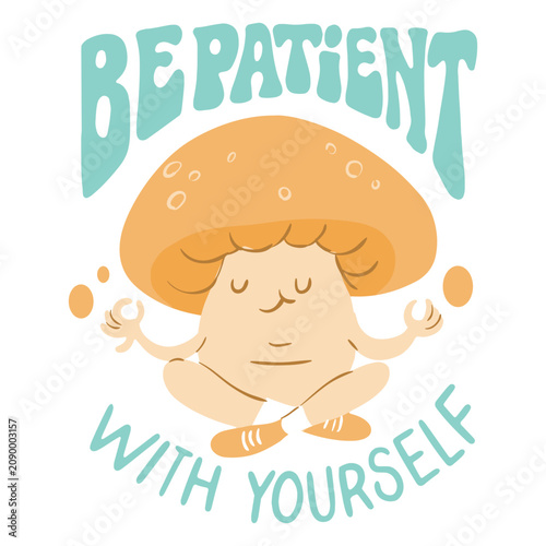 Photography Mushroom cute self esteem quote
