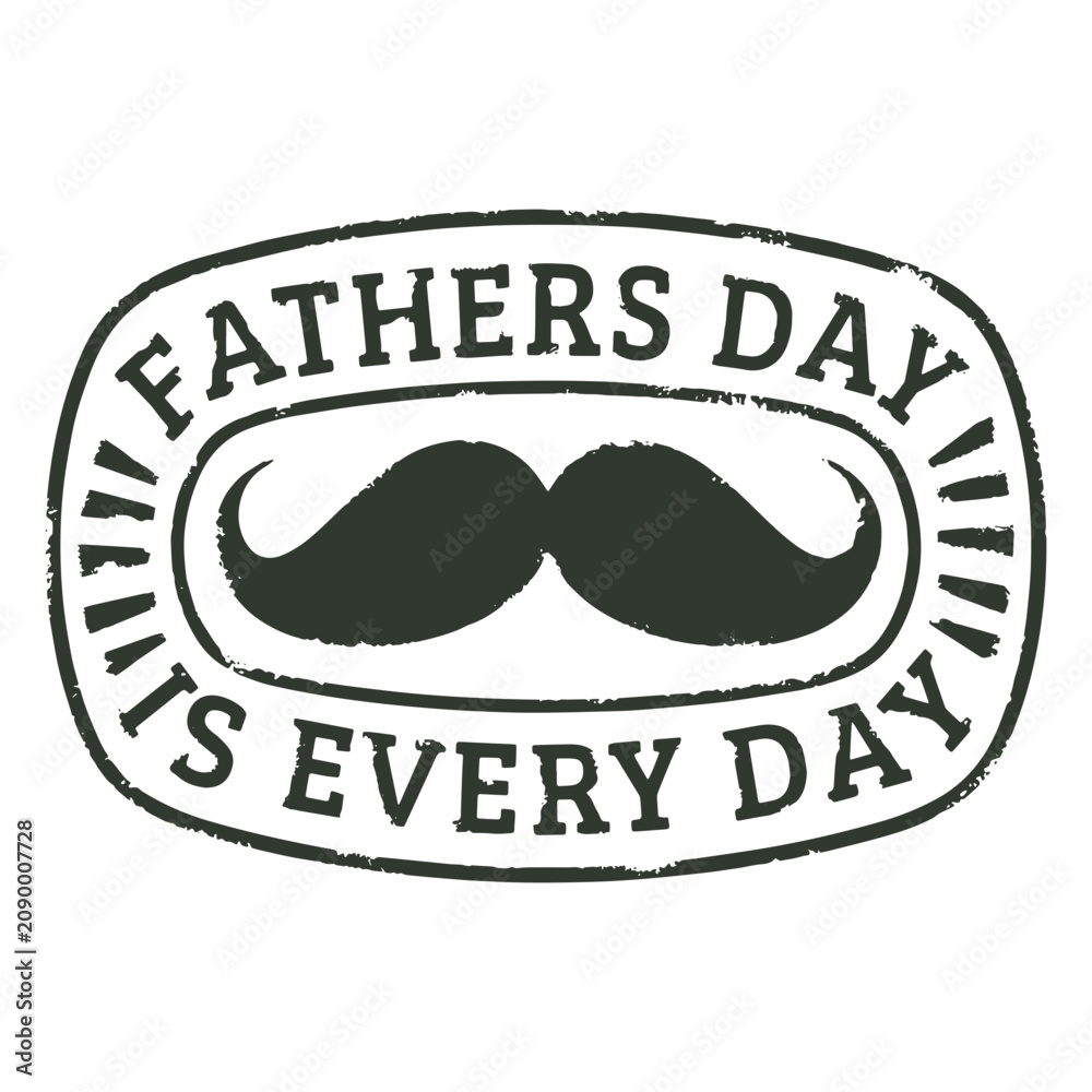 Fototapeta premium Father's day is everyday quote badge