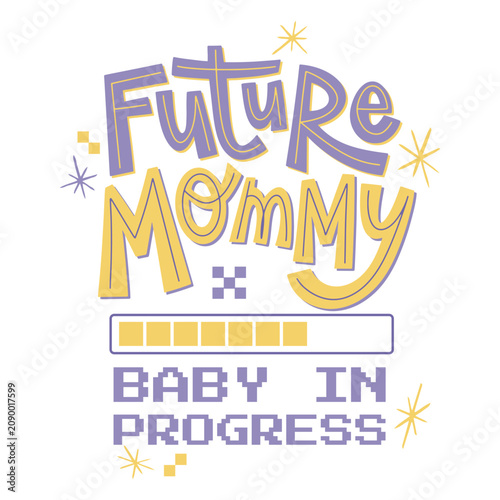 Foto Future mommy lettering quote