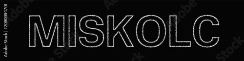 Fényképezés Monochrome sketch Miskolc text design element
