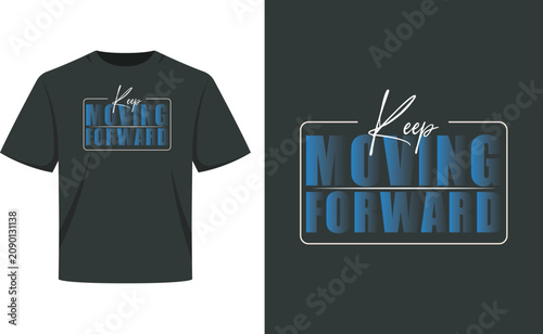 Motivational Typography T-Shirt Design – Keep Moving Forward
