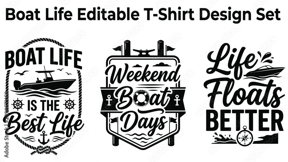 Fototapeta premium Boat life editable t shirt design set with nautical quotes and graphics