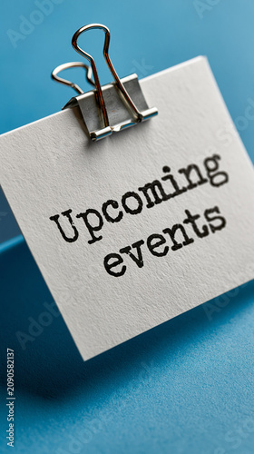 Upcoming Events Notice: A c...