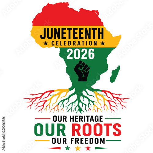 Juneteenth 2026 celebration of africa our heritage our roots our freedom with pan african flag colors and fist