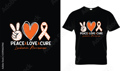 Leukemia Awareness T-Shirt with Peace Love Cure Quote, Orange Ribbon Heart and Peace Sign Cancer Awareness Typography Design for Survivors, Fighters, Family and Supporters