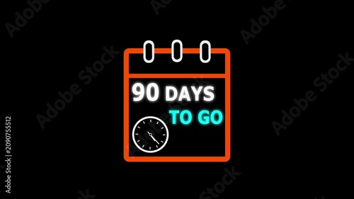 90 days to go animated icon. clock and  black background. and creating a stunning video 4K.