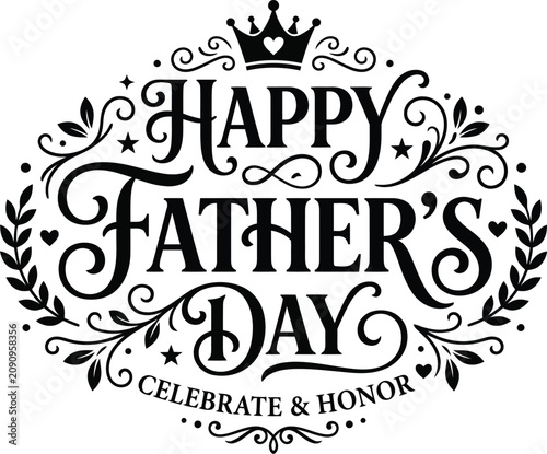 Happy father's day greeting card design with vintage floral ornate frame, crown, and decorative elements to celebrate and honor dads.