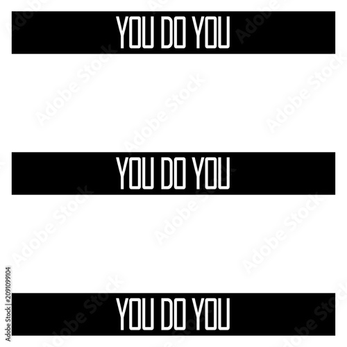 Obraz na plátně You Do You – the ultimate permission slip to be exactly who you are without apology