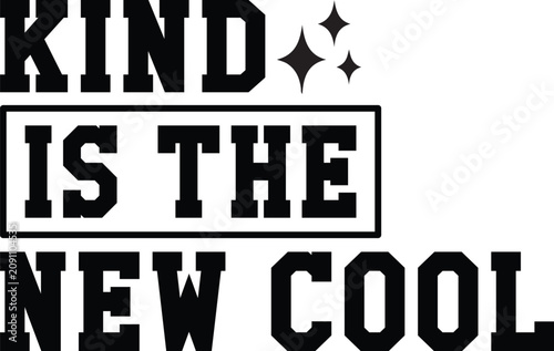 Kind is the New Cool Svg Design