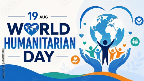 World Humanitarian Day :  World Humanitarian Day Graphic Design Featuring Global Unity and Care Concept