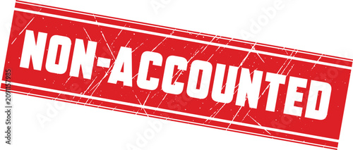 Fotografie NON-ACCOUNTED: A vibrant red ink stamp used for highlighting financial documentation that remains outside current records