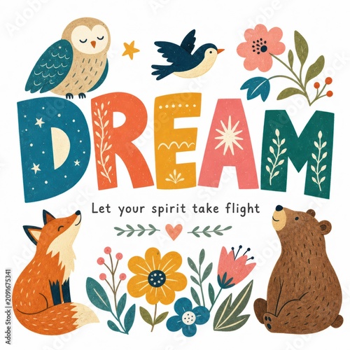 Whimsical Illustration of Dream Theme with Animals Flowers and Inspirational Text