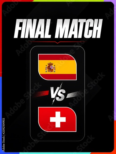 Spain vs Switzerland final match graphic with flags And, World Cup 2026, World Cup, FIFA World Cup 2026, Football 2026, Football Final 2026, Football Final, Final Match