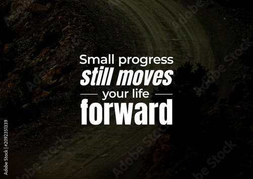 Inspirational quote reminding that even small progress moves life forward, presented in bold white typography over a dark textured nature background.
