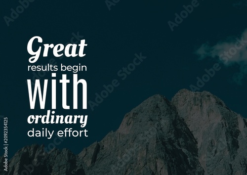 Inspirational quote about great results beginning with ordinary daily effort, designed in elegant white typography over a dark teal mountain background.