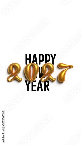 Vertical 4K video. Animation for winter holiday. Black text Happy New Year and golden liquid shiny bright shining hand drawn 3D numbers 2027 falling on white background. Bold font. Figures 2, 0, 7