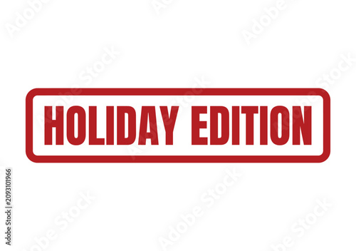Festive red rectangular rubber stamp graphic featuring the text holiday edition for seasonal marketing and promotions