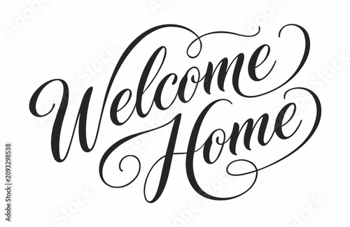 Welcome home calligraphy text in black script font isolated on a white background, decorative cursive lettering style