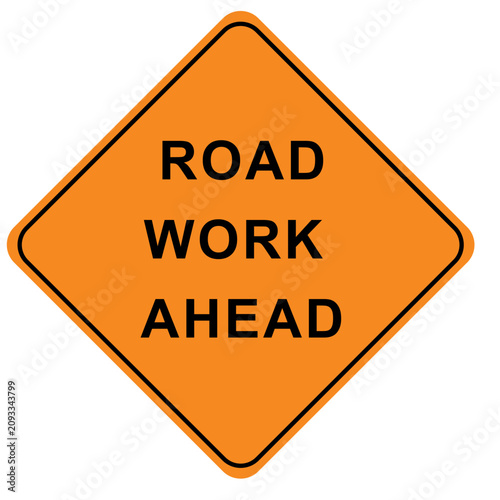 ROAD WORK AHEAD