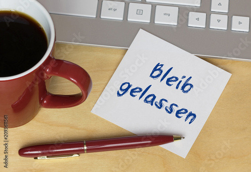 Fotografie Bleib gelassen