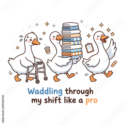 Schilderij op canvas Waddling Through My Shift Like a Pro Funny Nurse Goose Cartoon Vector Illustrati