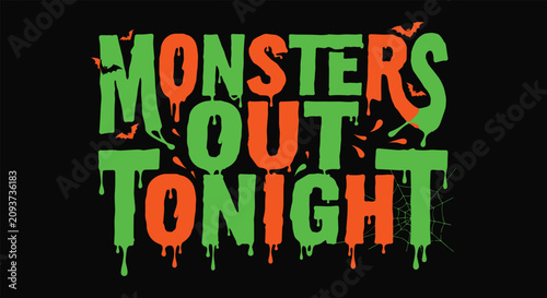 Fotografie Monsters out tonight spooky halloween text with bats and spider web