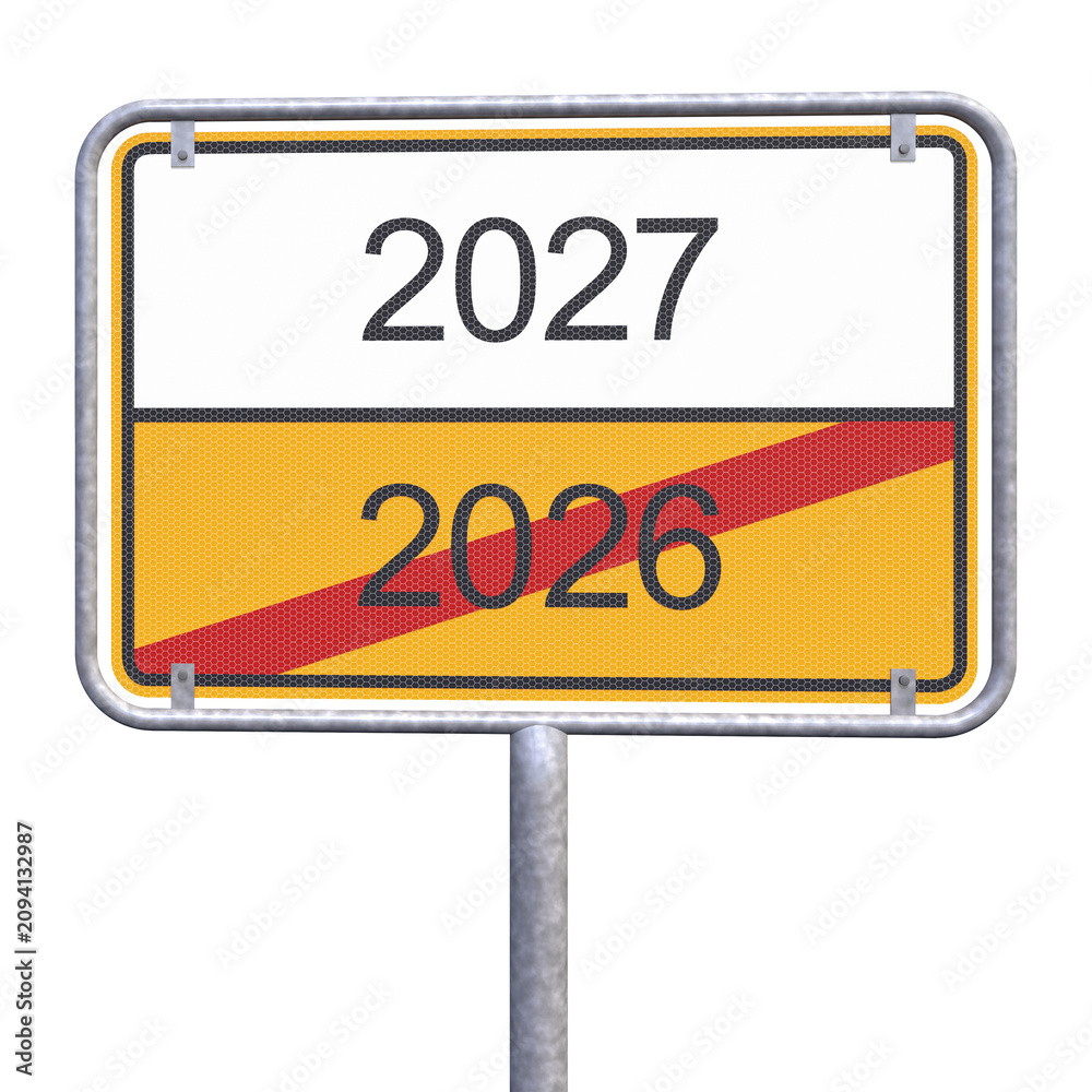 Fototapeta premium 3d Illustration - Ortsschild - Ortstafel - 2026 - 2027 - Freisteller