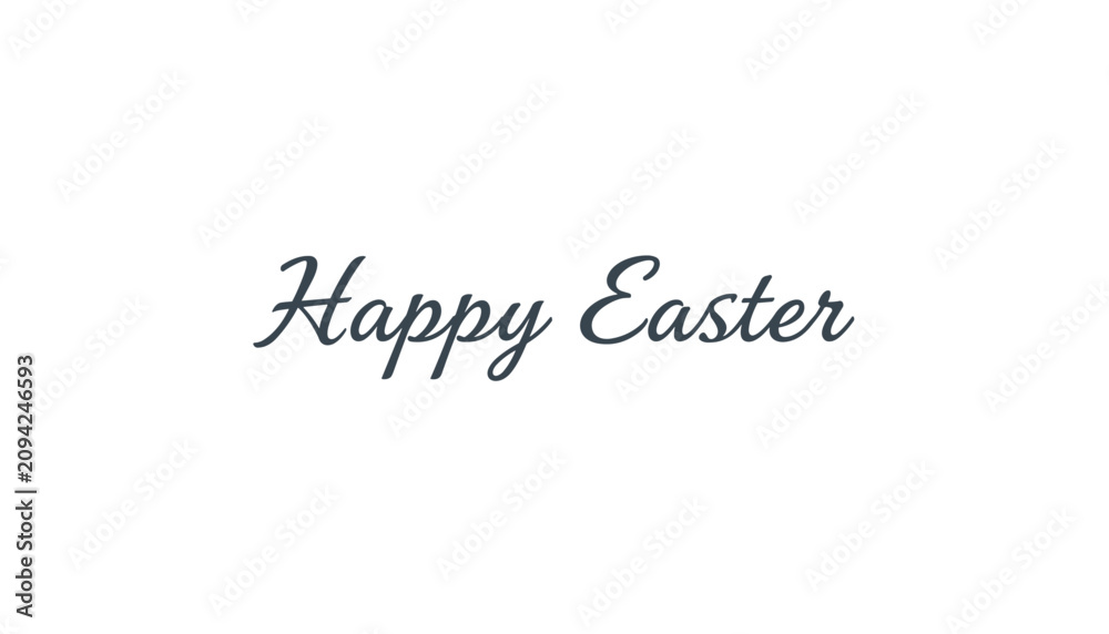 Fototapeta premium Happy Easter message written in an elegant dark gray cursive calligraphy font centered on a plain white background.