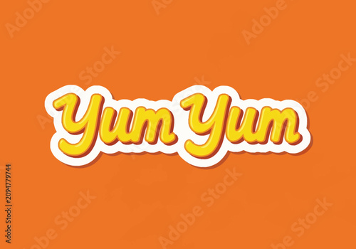 Yum Yum yellow cursive lettering sticker with white border and shadow effect on solid orange background. Glossy typography design for food, taste, and delicious concepts.