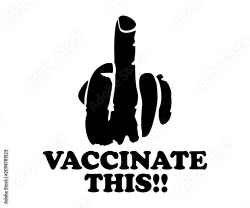 Vaccinate This funny anti vaccine middle finger gesture silhouette