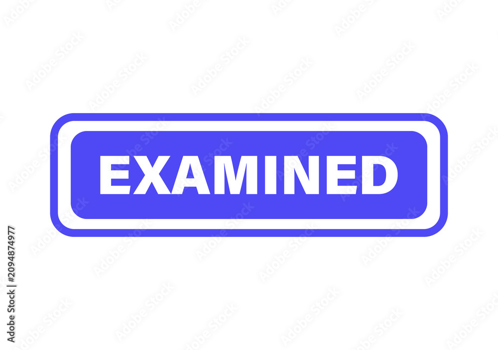 Fototapeta premium Blue rectangular sticker label with the word examined written in bold white capital letters for quality control check isolated on transparent background