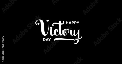 Happy Victory Day animated title with elegant script handwritten typography and bold uppercase accents on transparent alpha channel background. Great for military commemorations, patriotic celebration