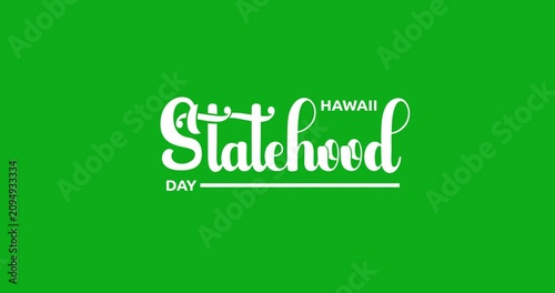 Hawaii Statehood Day animated title with elegant script handwritten typography and bold uppercase accents on transparent alpha channel background. Perfect for greetings, patriotic celebration