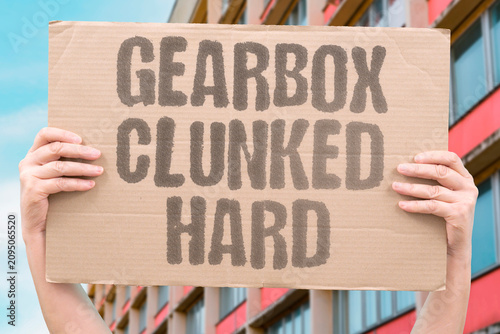 Photos "Gearbox Clunked Hard" Transmission engaged with a violent jerk