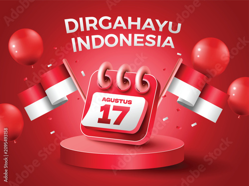 Dirgahayu Indonesia celebration with calendar 17 august, flag, and balloons. Happy independence day Indonesia.