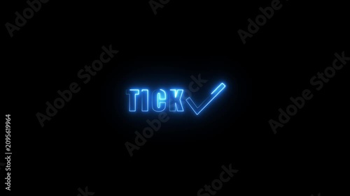 Blue neon tick word with check mark icon animation glowing on black background for design.