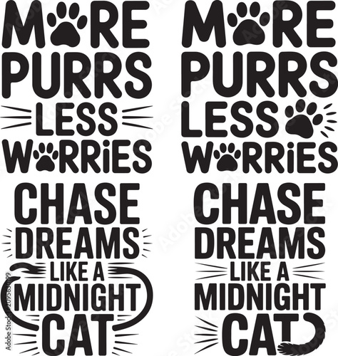 Inspirational cat quotes and paw print designs on white background with motivational phrases about chasing dreams and reducing worries with cats  cute animal graphics