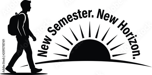 Fotografie A black silhouette of a student carrying a backpack walking towards a rising sun with the text new semester new horizon