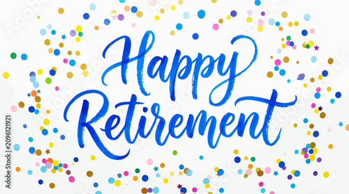 Happy retirement celebration with colorful confetti.