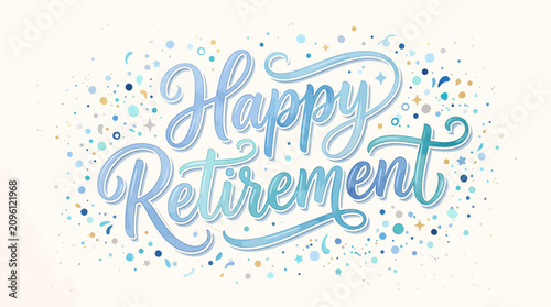 Happy retirement celebration with colorful confetti.