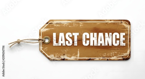 Last chance wooden tag with string