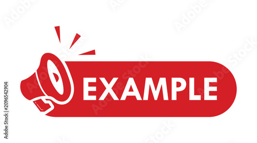 Bild auf Leinwand Red megaphone speech bubble with the word example a flat vector illustration on