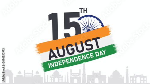 Independence Day 15 August Design: A vibrant graphic celebrating Indian Independence Day on August 15th, featuring the Indian flag's tricolor and Ashoka Chakra.