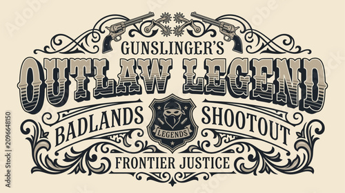 Vintage Western Style Typography Emblem with Ornate Decorative Elements and Wild West Outlaw Theme for Graphic Design Projects