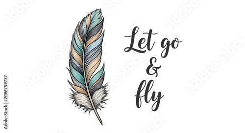 Canvastavla Inspirational quote, motivational feather, let go and fly, colorful illustration