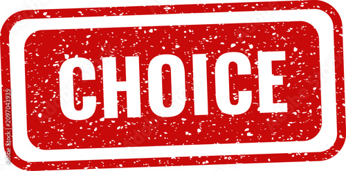 Photos Red rubber stamp with the word 'choice' isolated on white background decision ma