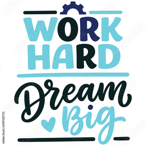 Obraz na plátne Inspirational work hard dream big motivational quote graphic design
