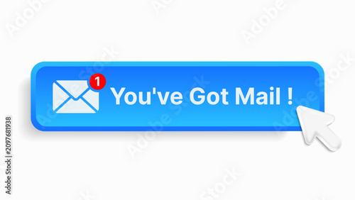 You've Got Mail Notification Button with Envelope Icon and Cursor Click, New Email Alert Banner, Blue Message Notification UI, 3D Vector Illustration